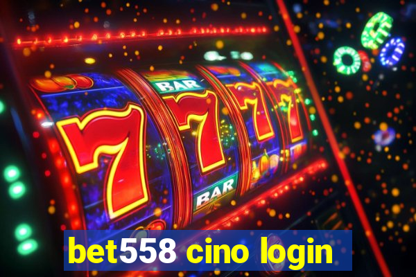 bet558 cino login